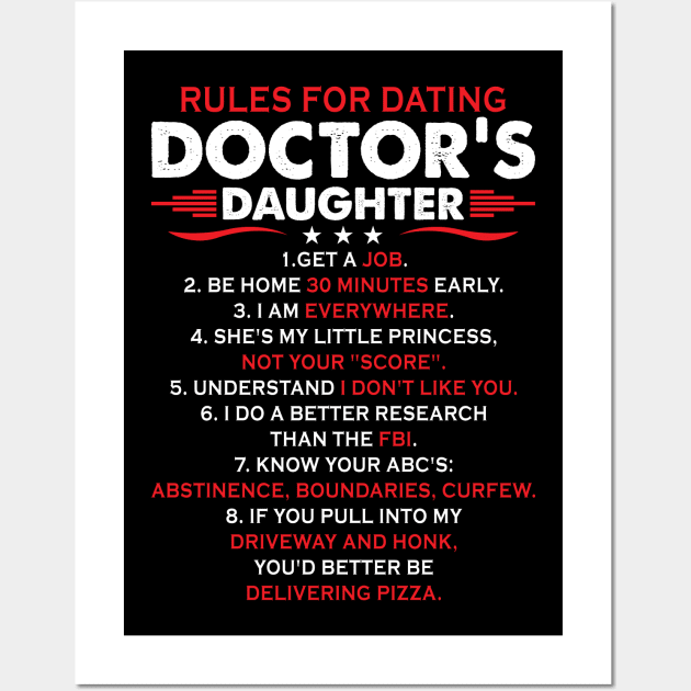 Rules For Dating Doctor's Daughter Doctor Gift Doctor T Shirt Gift For Doctor Family Wall Art by Murder By Text